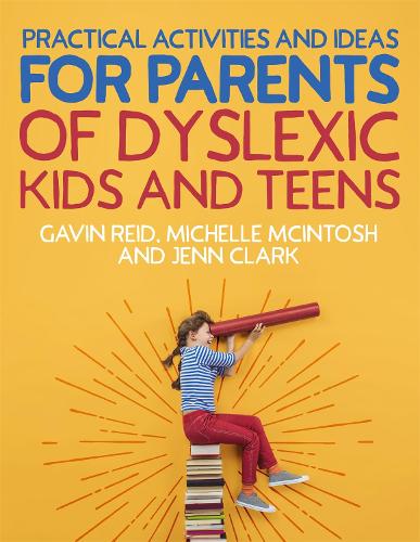 Practical Activities and Ideas for Parents of Dyslexic Kids and Teens (Paperback)