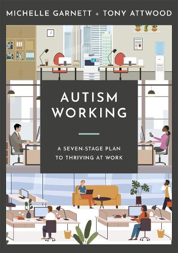 Autism Working: A Seven-Stage Plan to Thriving at Work (Paperback)