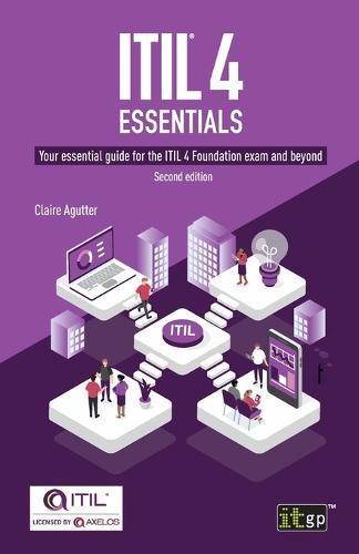 ITIL(R) 4 Essentials: Your essential guide for the ITIL 4 Foundation exam and beyond (Paperback)