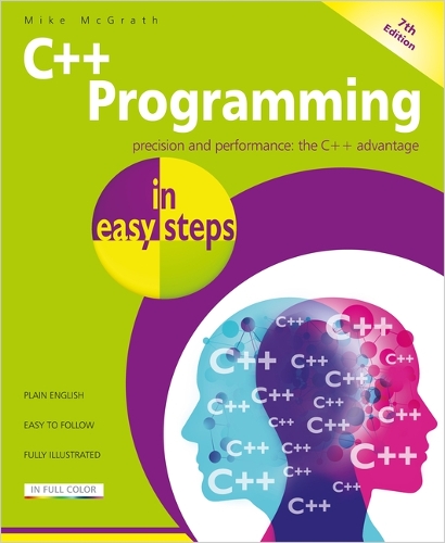 C++ Programming in easy steps by Mike McGrath | Waterstones
