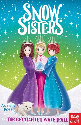 Snow Sisters: The Enchanted Waterfall - Snow Sisters (Paperback)