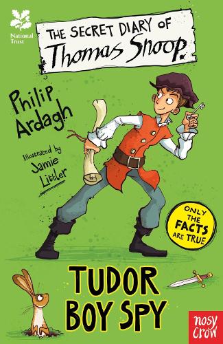 National Trust: The Secret Diary of Thomas Snoop, Tudor Boy Spy - The Secret Diary Series (Paperback)
