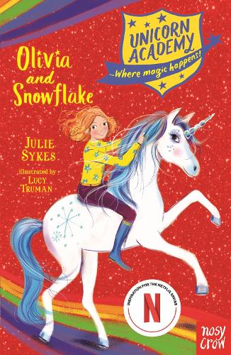 Unicorn Academy: Olivia and Snowflake - Unicorn Academy: Where Magic Happens (Paperback)