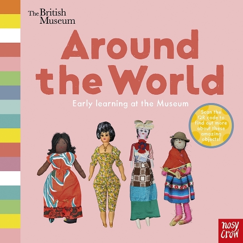 British Museum: Around the World - Early Learning at the Museum (Board book)
