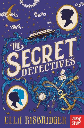 The Secret Detectives by Ella Risbridger | Waterstones