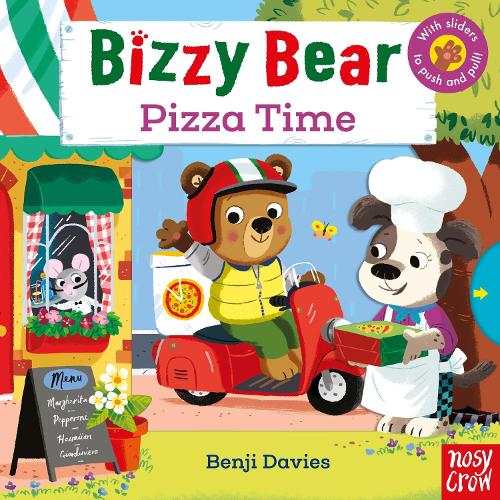 Bizzy Bear: Pizza Time - Bizzy Bear (Board book)