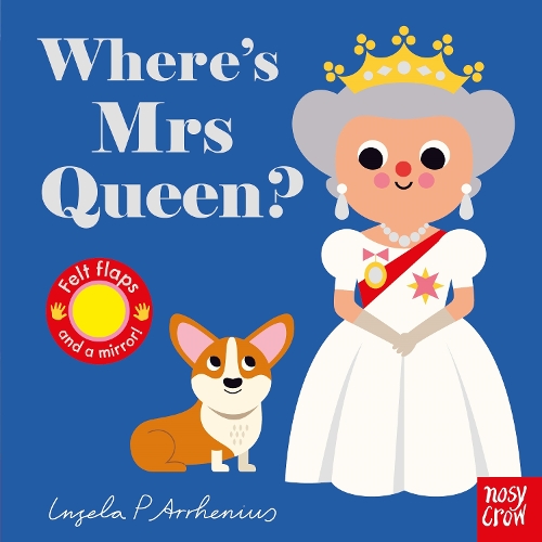 Where's Mrs Queen? - Felt Flaps (Board book)
