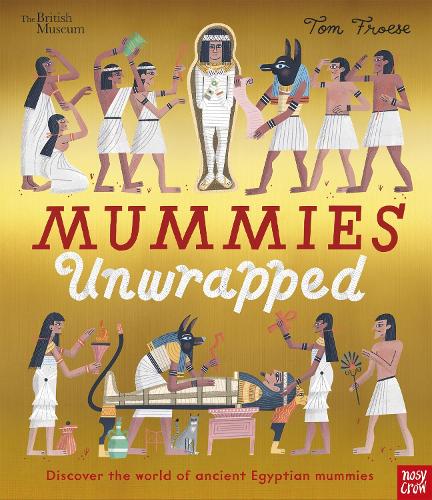 British Museum: Mummies Unwrapped by Tom Froese | Waterstones