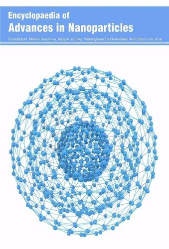 Encyclopaedia of Advances in Nanoparticles (ANP): Recent Advances with Their Applications (Hardback)
