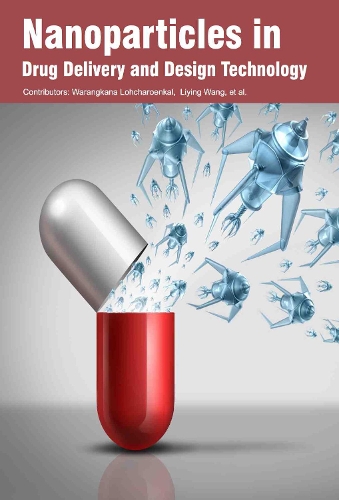 Nanoparticles in Drug Delivery and Design Technology (Hardback)