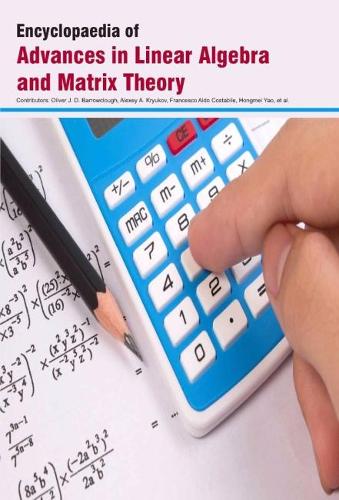 Encyclopaedia of Advances in Linear Algebra and Matrix Theory (Hardback)