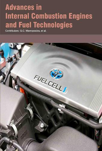 Advances in Internal Combustion Engines and Fuel Technologies (Hardback)