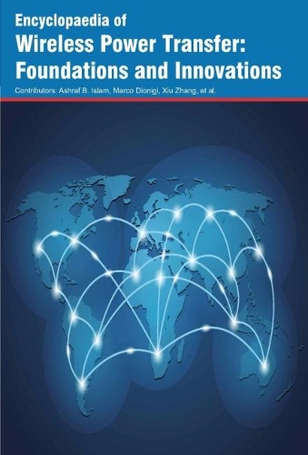 Encyclopaedia of Wireless Power Transfer: Foundations and Innovations (Hardback)