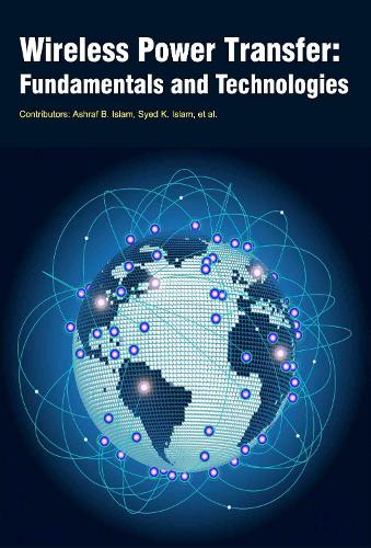 Wireless Power Transfer: Fundamentals and Technologies (Hardback)