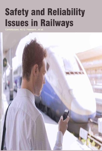 Safety and Reliability Issues in Railways (Hardback)