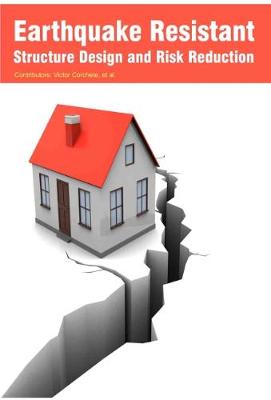Earthquake Resistant Structure Design and Risk Reduction (Hardback)