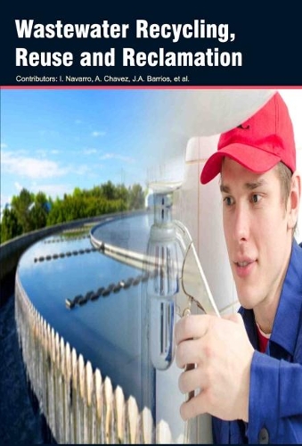 Wastewater Recycling, Reuse and Reclamation (Hardback)