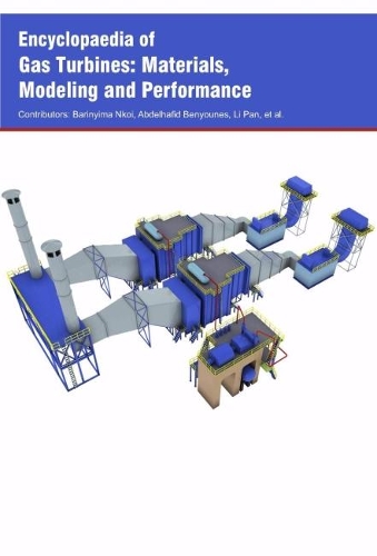 Encyclopaedia of Gas Turbines: Materials, Modeling and Performance (Hardback)