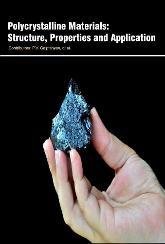 Polycrystalline Materials: Structure, Properties and Application (Hardback)
