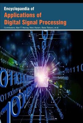 Encyclopaedia of Applications of Digital Signal Processing (Hardback)