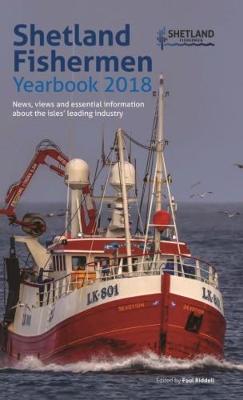 Shetland Fishermen Yearbook 2018: News, views and essential information about the isles' leading industry (Paperback)