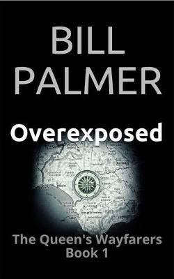 Overexposed - The Queen's Wayfarers 1 (Paperback)