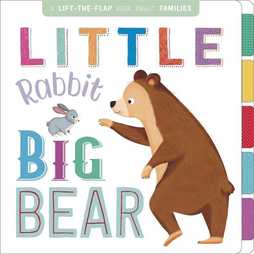 Little Rabbit, Big Bear - First Concepts Lift the Flaps (Board book)
