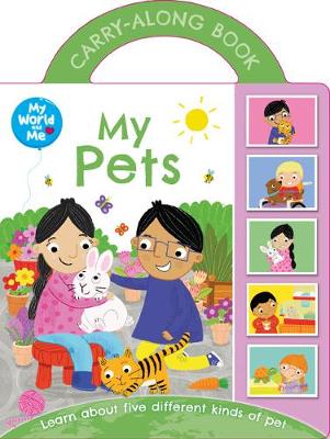 World and Me - My Pets - WAM Carry Handle (Board book)