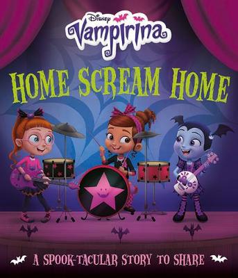 Disney Junior - Vampirina: Home Scream Home | Waterstones
