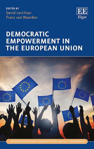 Democratic Empowerment in the European Union - Interdisciplinary Perspectives on EU Citizenship series (Hardback)