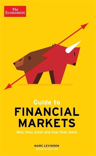 The Economist Guide To Financial Markets 7th Edition by Marc