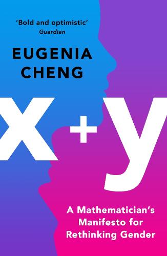 x+y: A Mathematician's Manifesto for Rethinking Gender (Paperback)