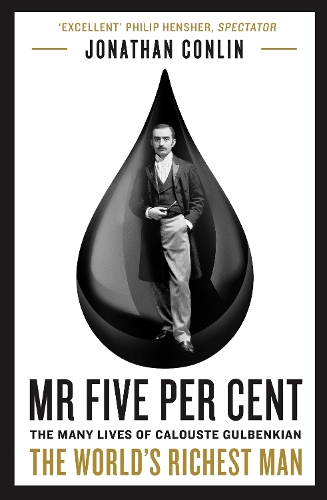 Mr Five Per Cent: The many lives of Calouste Gulbenkian, the world's richest man (Paperback)