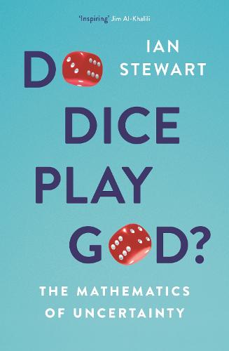 Do Dice Play God?: The Mathematics of Uncertainty (Paperback)