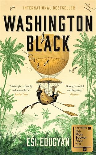 Washington Black: Shortlisted for the Man Booker Prize 2018 (Paperback)