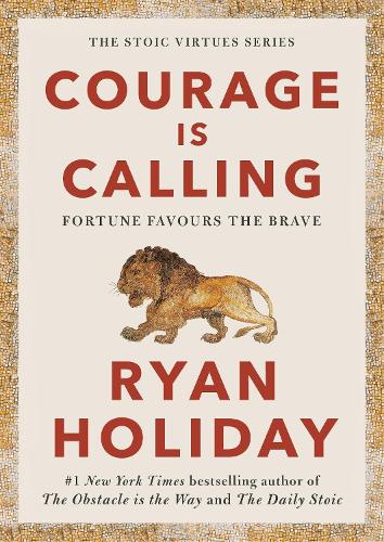 Courage Is Calling: Fortune Favours the Brave (Hardback)