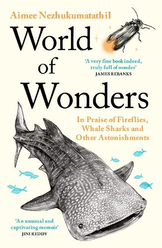 World of Wonders: In Praise of Fireflies, Whale Sharks and Other Astonishments (Paperback)