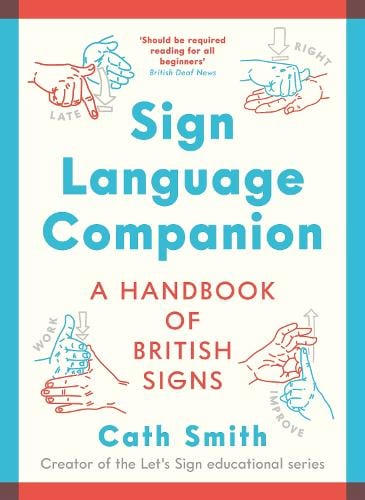 Sign Language Companion: A Handbook of British Signs (Paperback)