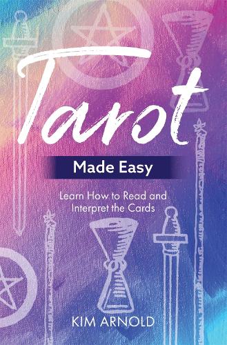 Tarot Made Easy: Learn How to Read and Interpret the Cards (Paperback)