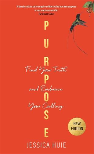Purpose (Revised Edition): Find Your Truth and Embrace Your Calling (Paperback)
