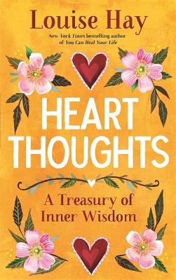 Heart Thoughts: A Treasury of Inner Wisdom (Paperback)