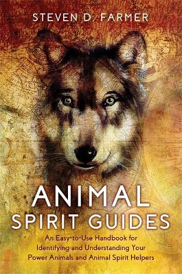 Animal Spirit Guides by Steven Farmer | Waterstones
