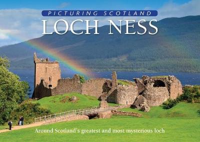 Loch Ness: Picturing Scotland (Hardback)