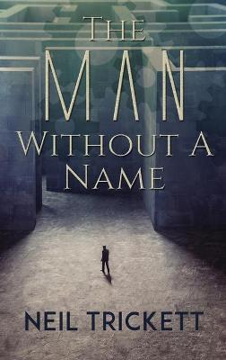 The Man Without A Name (Hardback)