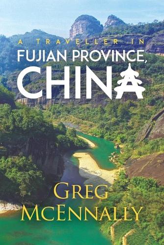 A Traveller in Fujian Province, China (Paperback)