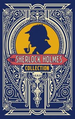 The Sherlock Holmes Collection (Hardback)