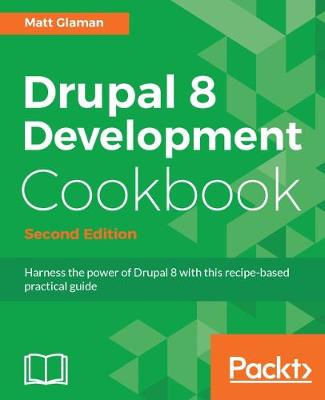 Drupal 8 Development Cookbook - (Paperback)