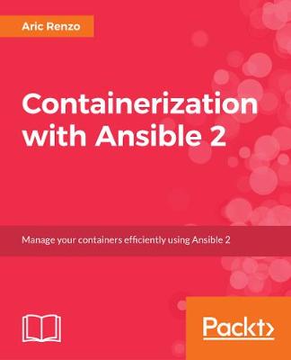 Containerization with Ansible 2 (Paperback)