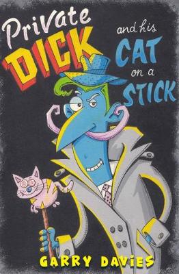 Private Dick And His Cat On A Stick (Paperback)