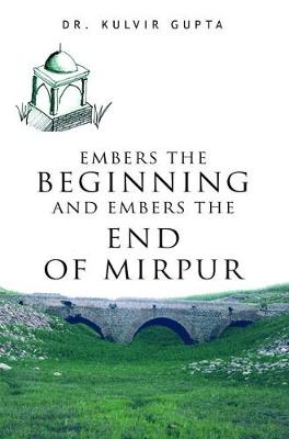 Embers the Beginning and Embers the End of Mirpur (Paperback)